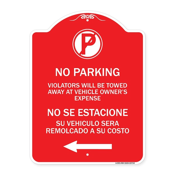 Violators Towed Away Vehicle Owners Expense W/ No Se Extacione Su Alum, 24" L, 18" H, RW-1824-22734